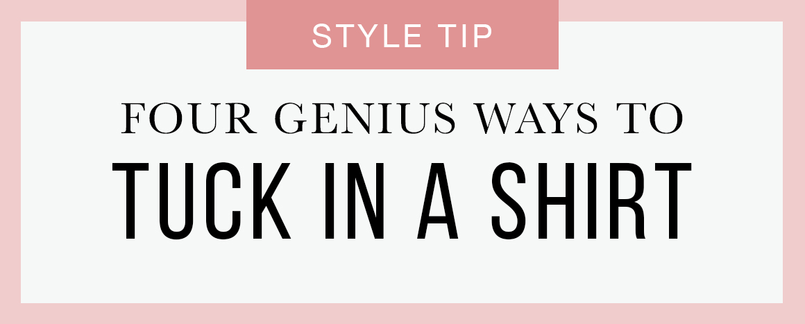 4 genius ways to tuck in a shirt